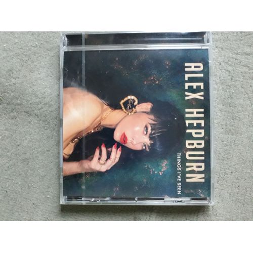 Things I've Seen Alex Hepburn