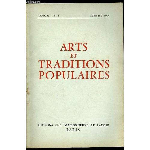 Arts Et Traditions Populaires N° 2 - Folklore Et Ethnologie. A Propos De Cérémonies Agraires Dans Les Alpes Du Nord Par Henri Raulin. Contribution A L Étude Des Géants Processionnels Et De Cortège(...)