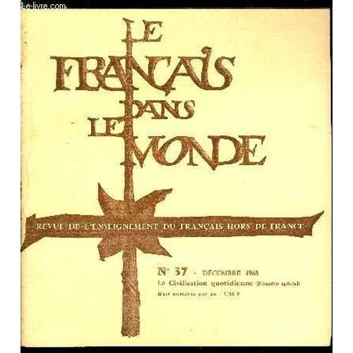 Le Français Dans Le Monde N° 37 - La Civilisation Quotidienne - La Famille Française Par Jean Cayol. Le Budget Familial Par Gabriel Beis. Le Logement Par Raymond Lichet. Le Travail Des Français Par E.(...)