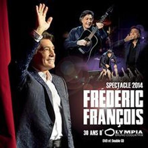 Frederic Francois - 30 Ans D'olympia - 2cd+Dvd Bonus - Spectacle 2014