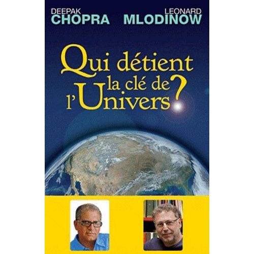 Qui Détient La Clé De L'univers ? - Science Et Spiritualité