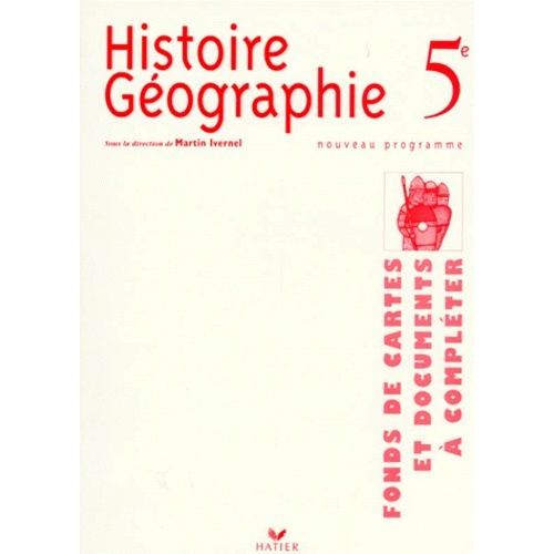 Histoire Geographie 5eme - Fonds De Cartes Et Documents À Compléter, Programme 1997