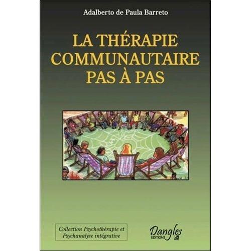 La Thérapie Communautaire - Pas À Pas