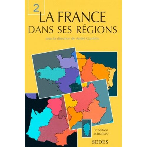 La France Dans Ses Régions - Tome 2