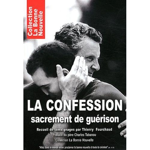 La Confession - Sacrement De Guérison