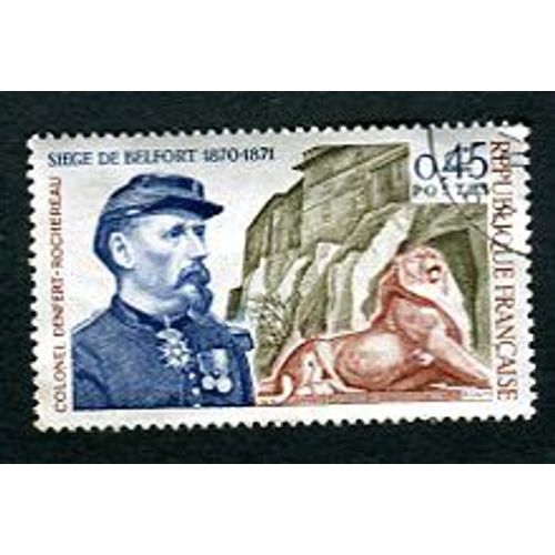 Timbre Oblitéré - " 100e Anniversaire Du Siège De Belfort - Colonel Denfert-Rochereau " - 0,45 - Campi - 1970