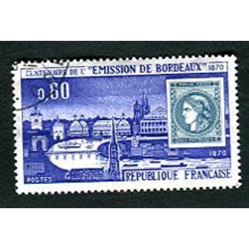 Timbre Oblitéré - " Centenaire De L' Emission De Bordeaux " - 0,60f - Claude Durrens - 1970