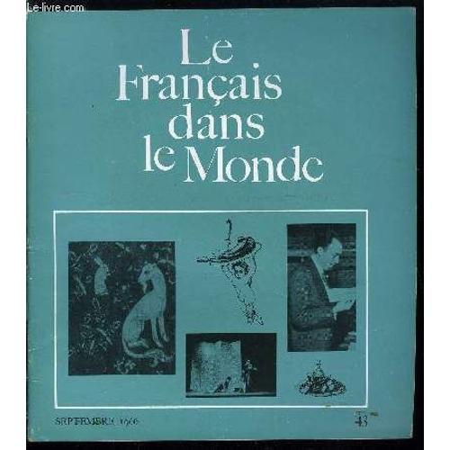 Le Français Dans Le Monde N° 43 - Les Contradictions D Albert Camus Par Pierre Georges Castex. Le Participe Présent En Ant. Le Gérondif Par Gaston Mauger. Réflexions Sur La Cuisine Française Par Henri(...)