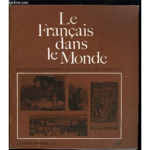 Le Français Dans Le Monde N° 46 - Le Bureau Pour L Enseignement De La Langue Et De La Civilisation Françaises Par Denis Girard. L Assommoir D Emile Zola Par Jacques Dubois. La Méthode