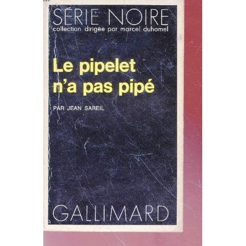 Le Pipelet N A Pas Pipé Collection Série Noire N°1690