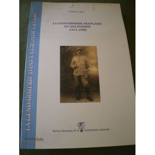 La Gendarmerie Française En Macédoine (1915-1920)