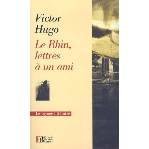 Le Rhin, Lettres À Un Ami