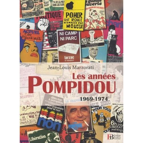 Les Années Pompidou 1969-1974