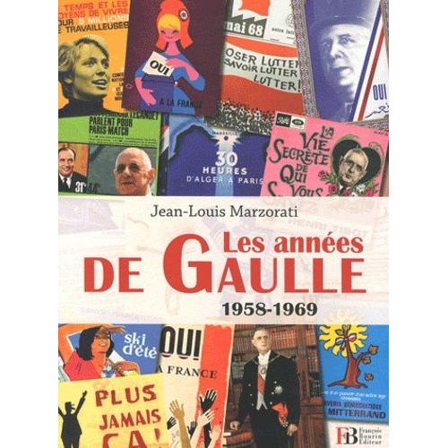 Les Années De Gaulle - 1958-1969