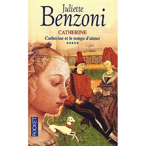 Catherine Tome 5 : Catherine Et Le Temps D'aimer