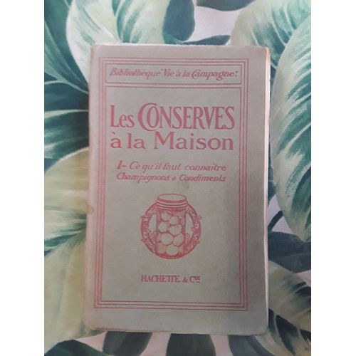 Les Conserves À La Maison - Tome 1 - Champignons Et Condiments