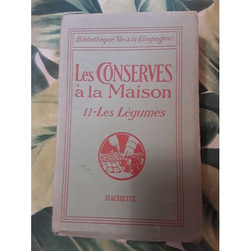 Les Conserves À La Maison - Tome 2 -Les Légumes