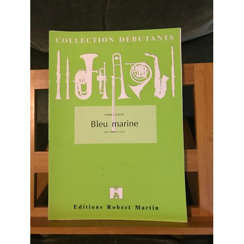 Fabrice Kastel Bleu Marine Partition Pour Violon Et Piano Éditions Robert Martin
