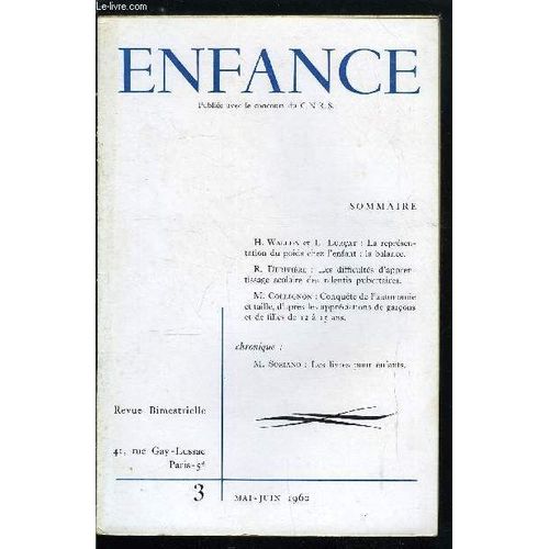Enfance N° 3 - La Représentation Du Poids Chez L Enfant : La Balance Par H. Wallon Et L. Lurçat. Les Difficultés D Apprentissage Scolaire Des Ralentis Pubertaires Par R. Derivière. Conquête De L(...)