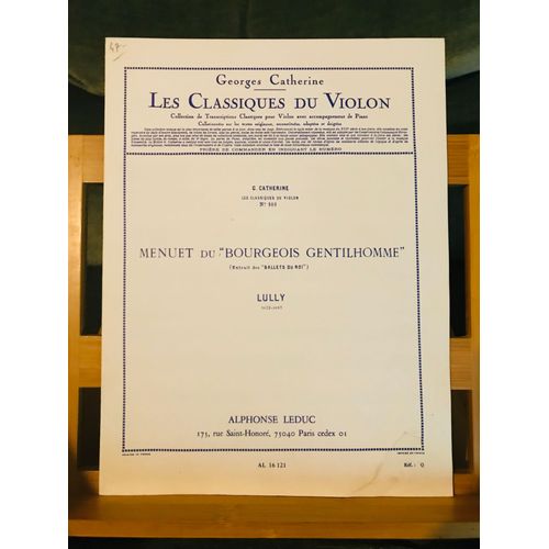 Lully Menuet Du Bourgeois Gentilhomme Partition Pour Violon Et Piano Collection Les Classiques Du Violon N°101 Catherine Éditions Leduc