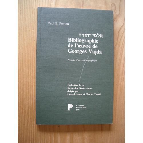 Bibliographie De L'oeuvre De Georges Vajda Précédé D'un Essai Biographique