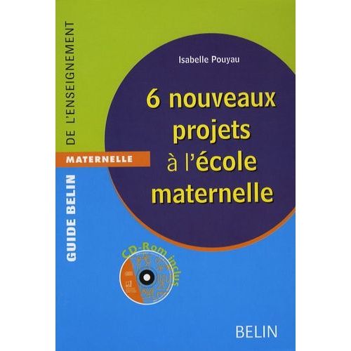 6 Nouveaux Projets À L'école Maternelle - (1 Cd-Rom)