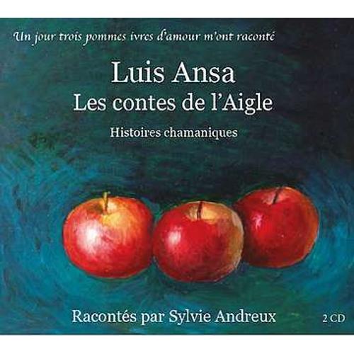 Luis Ansa - Les Contes De L'aigle - Histoires Chamaniques