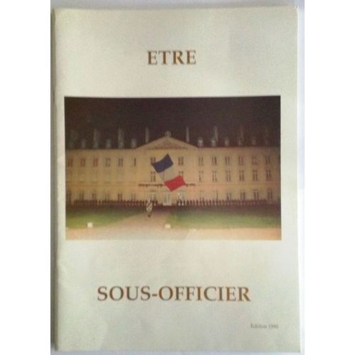 Eaabc École D Application De L Arme Blindée Cavalerie De Saumur Mémento Éthique À Destination Des Sous-Officiers Etre Sous-Officier
