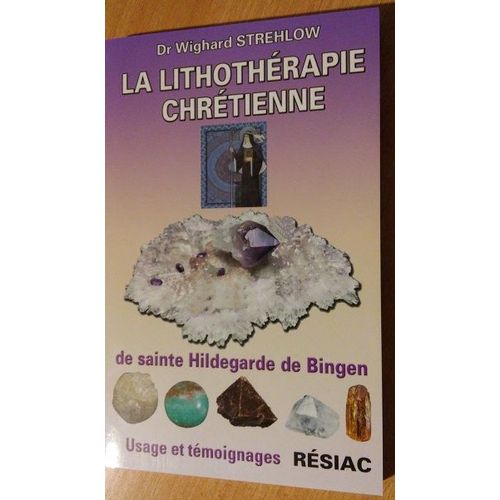 La Lithotherapie Chretienne De Sainte Hildegarde De Bingen