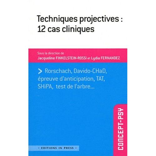 Techniques Projectives : 12 Cas Cliniques