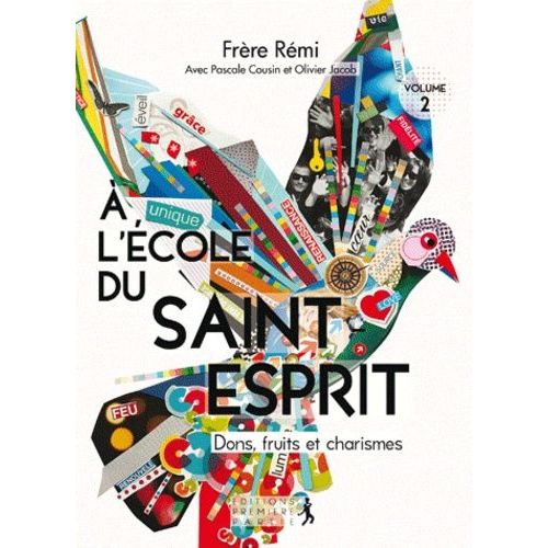 A L'école Du Saint-Esprit - Volume 2, Dons, Fruits Et Charismes