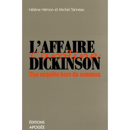 L'affaire Dickinson - Une Enquête Hors Du Commun