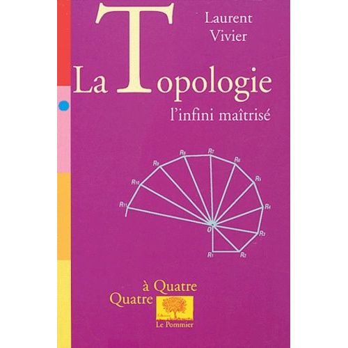 La Topologie - L'infini Maîtrisé