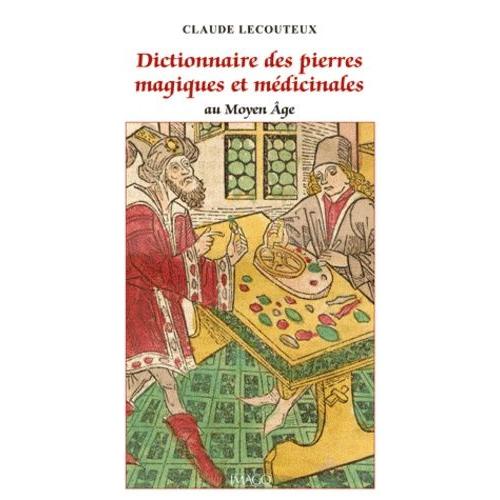 Dictionnaire Des Pierres Magiques Et Médicinales