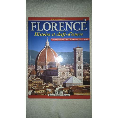 Florence. Histoire Et Chefs-D'oeuvre