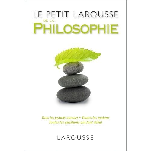 Le Petit Larousse De La Philosophie