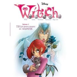 Witch Saison 1 Tome 8 - Les Roses Noires De Méridian