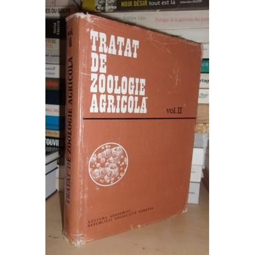 Tratat De Zoologie Agricola - Daunatorii Plantelor Cultivate - Vol.1: Nematoda, Annelida, Mollusca, Arthropoda