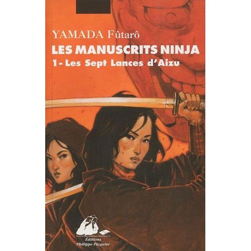 Les Manuscrits Ninja Tome 1 - Les Sept Lances D'aizu