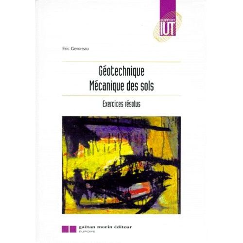 Geotechnique - Mécanique Des Sols, Exercices Résolus