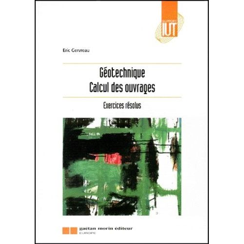 Geotechnique - Calcul Des Ouvrages, Exercices Résolus