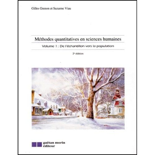 Methodes Quantitatives En Sciences Humaines - Volume 1, De L'échantillon Vers La Population, 2ème Édition