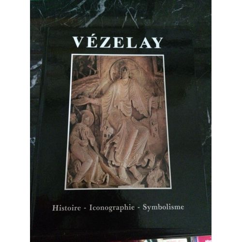Vézelay Histoire - Iconographie - Symbolisme