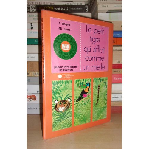 Les Contes De La Petite Marie : Le Petit Tigre Qui Sifflait Comme Un Merle. Histoire De Martine Mora, Racontée Par Christian Allers