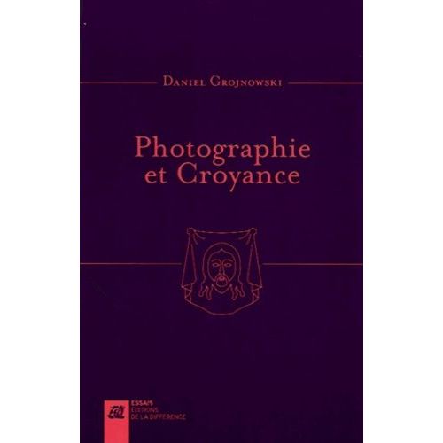 Photographie Et Croyance - Images-Empreintes, Images Vraies