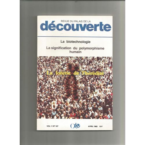 Revue Du Palais De La Découverte 107/La Biotechnologie-La Signification Du Polymorphisme Humain
