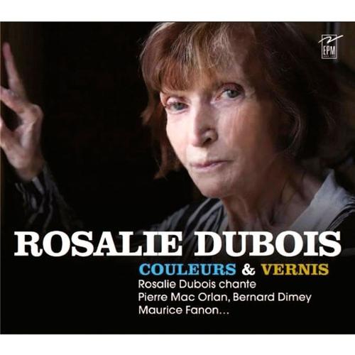 Rosalie Dubois : Couleurs Et Vernis
