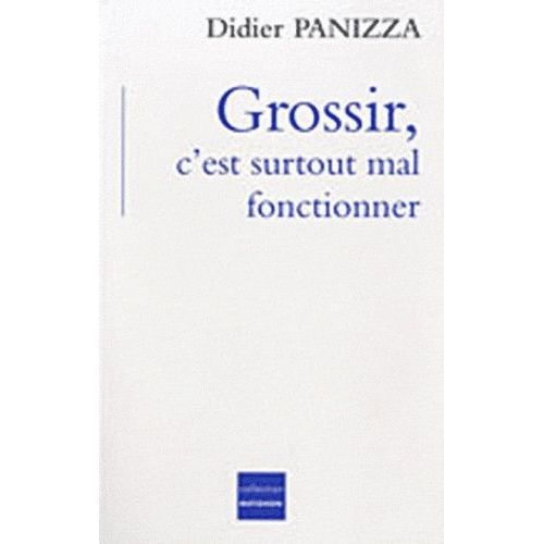 Grossir, C'est Surtout Mal Fonctionner