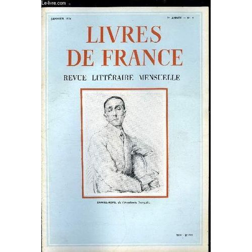 Livres De France N° 1 - Daniel-Rops Par André Brissaud, Daniel-Rops A L Étranger Par Marc Blancpain, A Propos De L Histoire Sainte De Daniel Rops Par Paul Claudel Et François Mauriac, Le Voyageur Du(...)