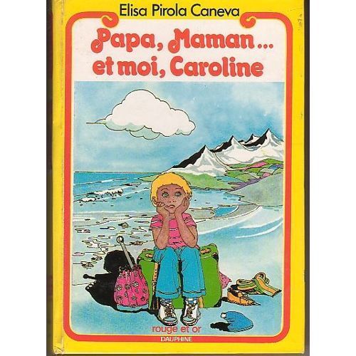 Papa, Maman  Et Moi, Caroline